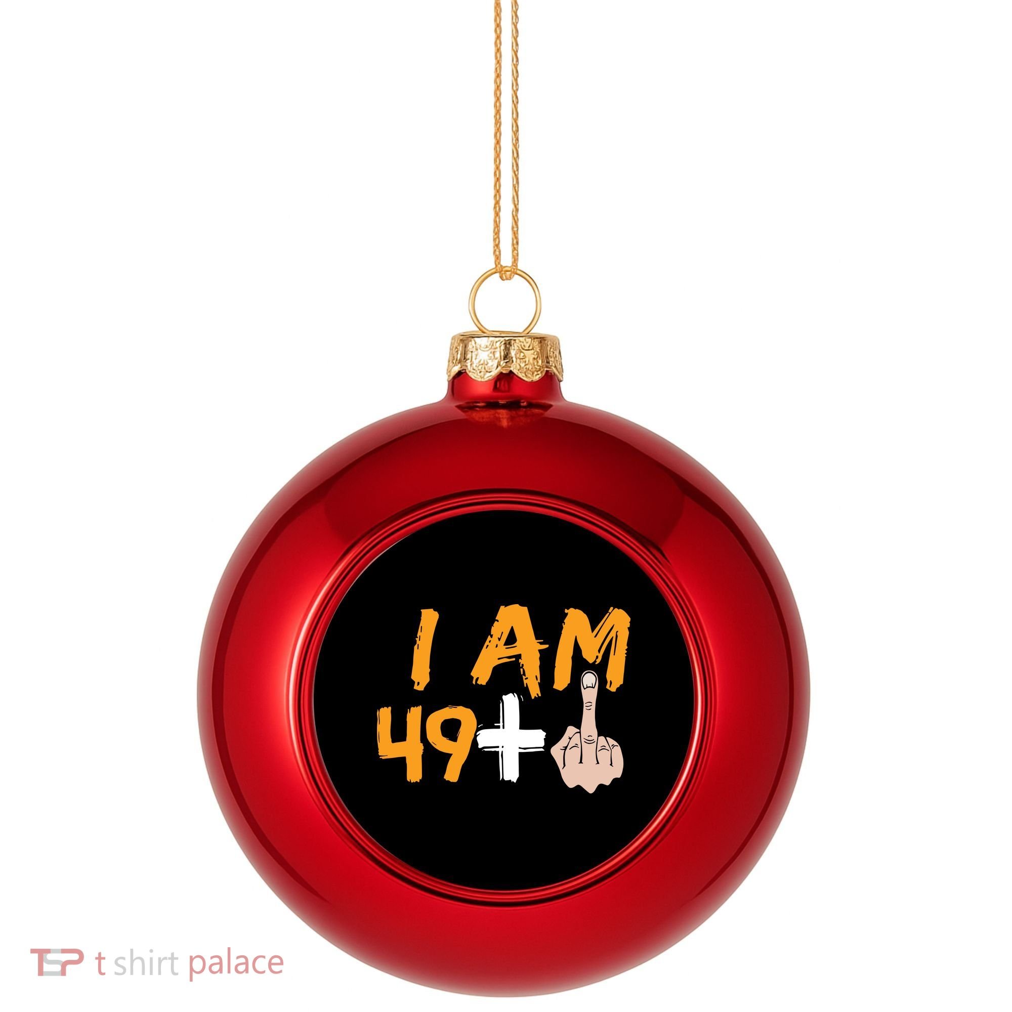 Funny 50th Birthday Gift I Am 49 Plus Middle Finger Plastic Christmas Ball Ornament