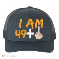 Funny 50th Birthday Gift I Am 49 Plus Middle Finger Yupoong Adult 5-Panel Trucker Hat thumb 0