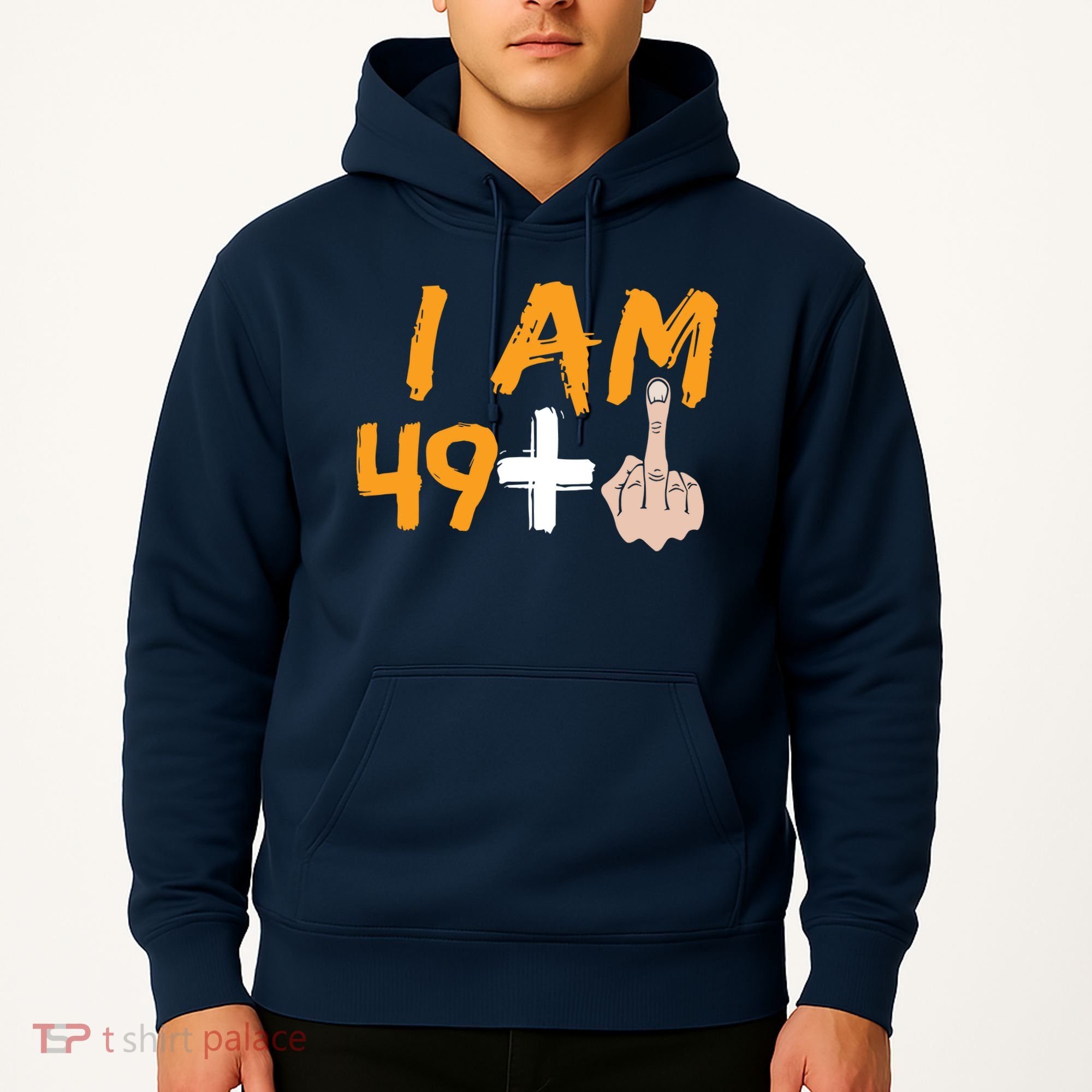Funny 50th Birthday Gift I Am 49 Plus Middle Finger Hoodie