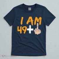 Funny 50th Birthday Gift I Am 49 Plus Middle Finger T-Shirt thumb 5