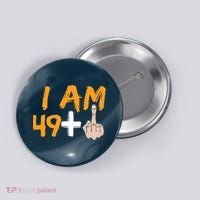 Funny 50th Birthday Gift I Am 49 Plus Middle Finger Button thumb 0