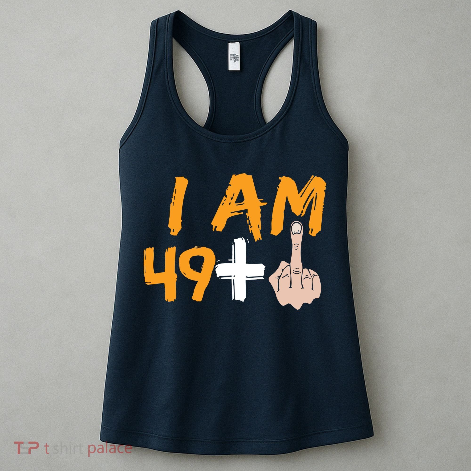 Funny 50th Birthday Gift I Am 49 Plus Middle Finger Women's Tank Top