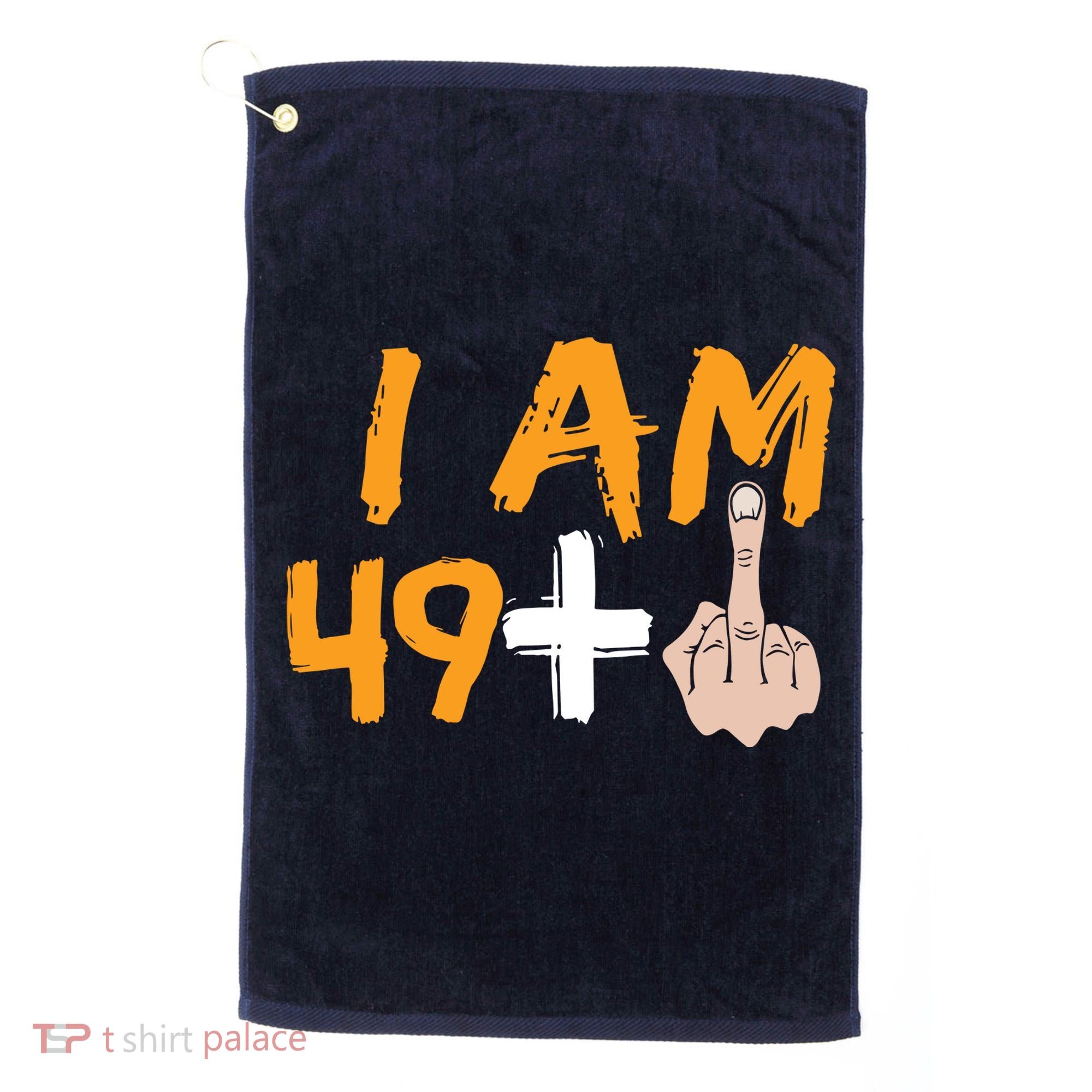 Funny 50th Birthday Gift I Am 49 Plus Middle Finger Golf Towel