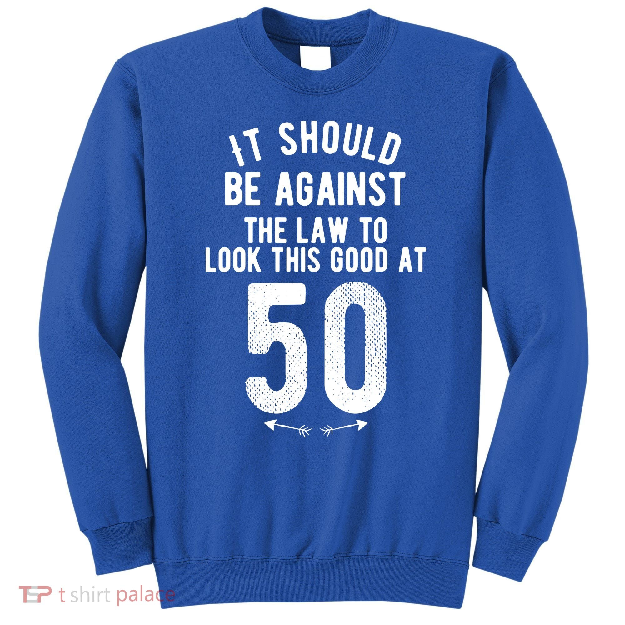 Funny 50th Birthday Gag Gift Idea 50 Year Old Joke Sweatshirt
