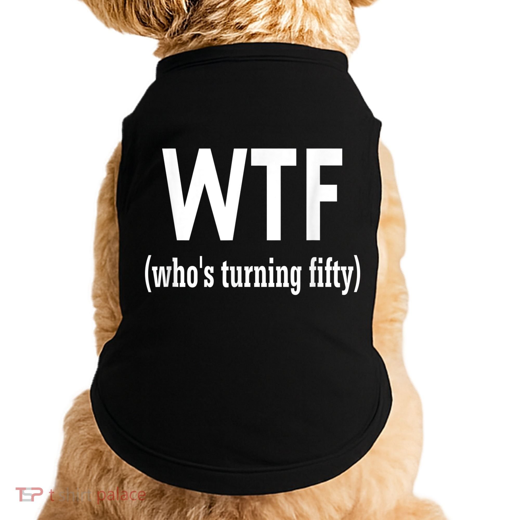 Funny 50th Birthday Gift Who's Turning Fifty Doggie Tank