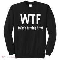Funny 50th Birthday Gift Who's Turning Fifty Sweatshirt thumb 0