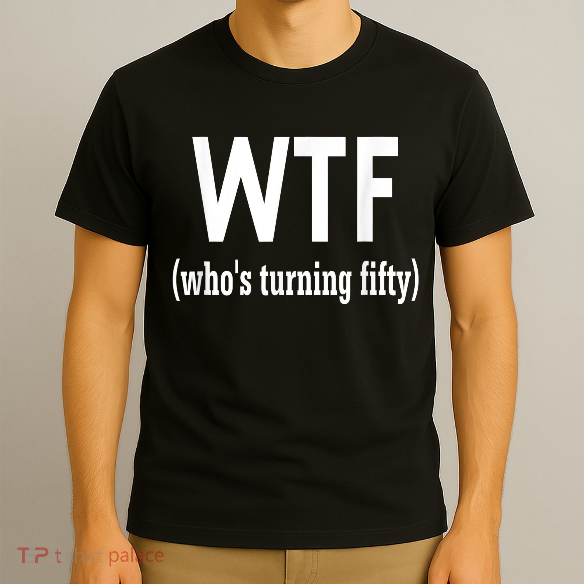 Funny 50th Birthday Gift Who's Turning Fifty T-Shirt