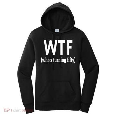 Funny 50th Birthday Gift Who's Turning Fifty Women's Hoodie
