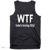 Funny 50th Birthday Gift Who's Turning Fifty Tank Top thumb 0