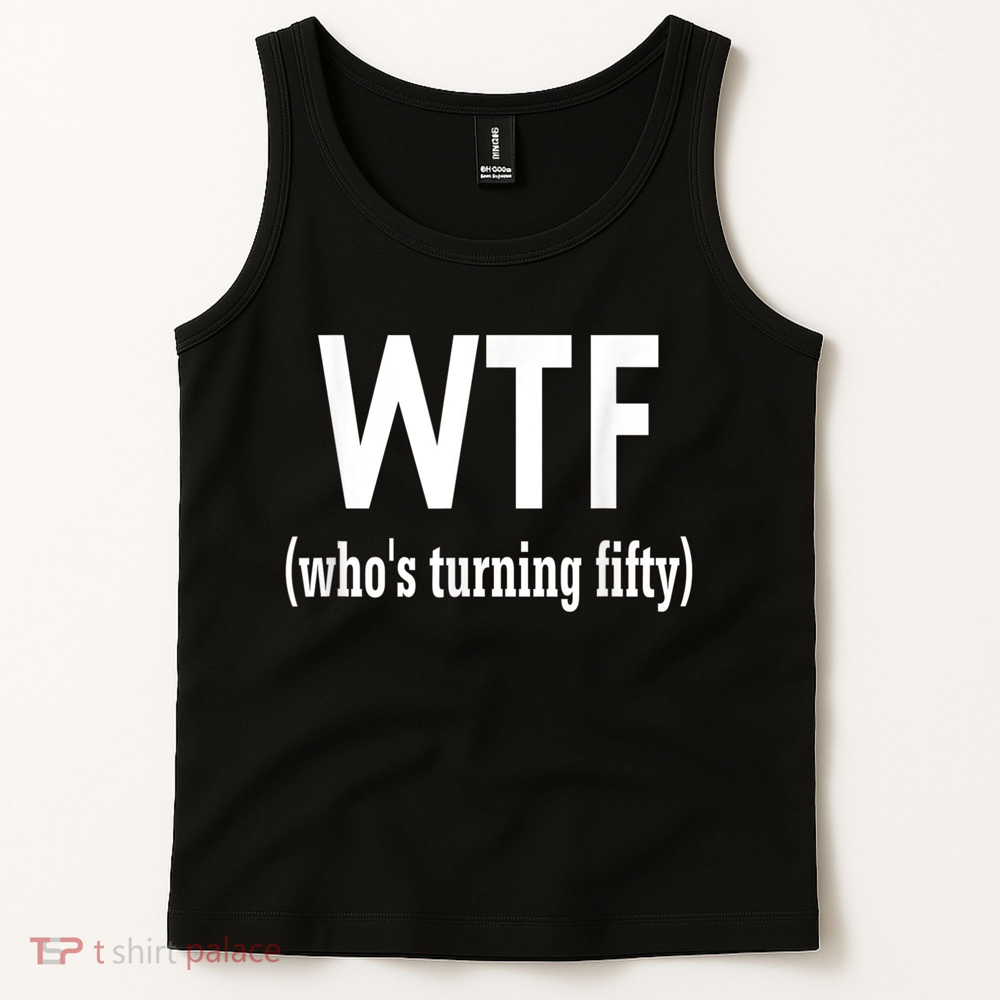 Funny 50th Birthday Gift Who's Turning Fifty Tank Top