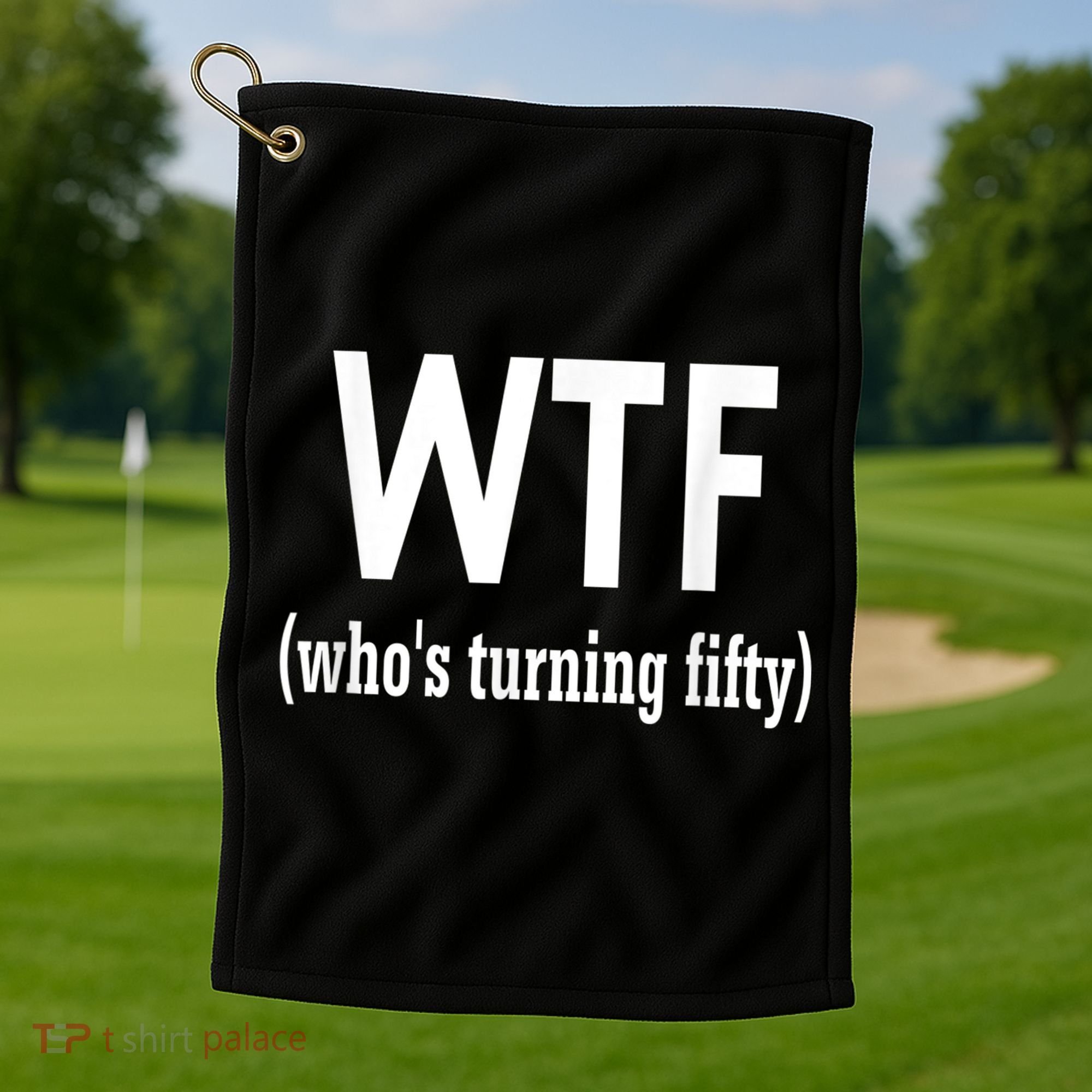Funny 50th Birthday Gift Who's Turning Fifty Golf Towel
