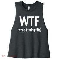 Funny 50th Birthday Gift Who's Turning Fifty Women's Racerback Cropped Tank thumb 0