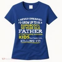 Funny 50th Birthday Gift For Father Dad From Fifty Year Great Gift Women's T-Shirt thumb 0