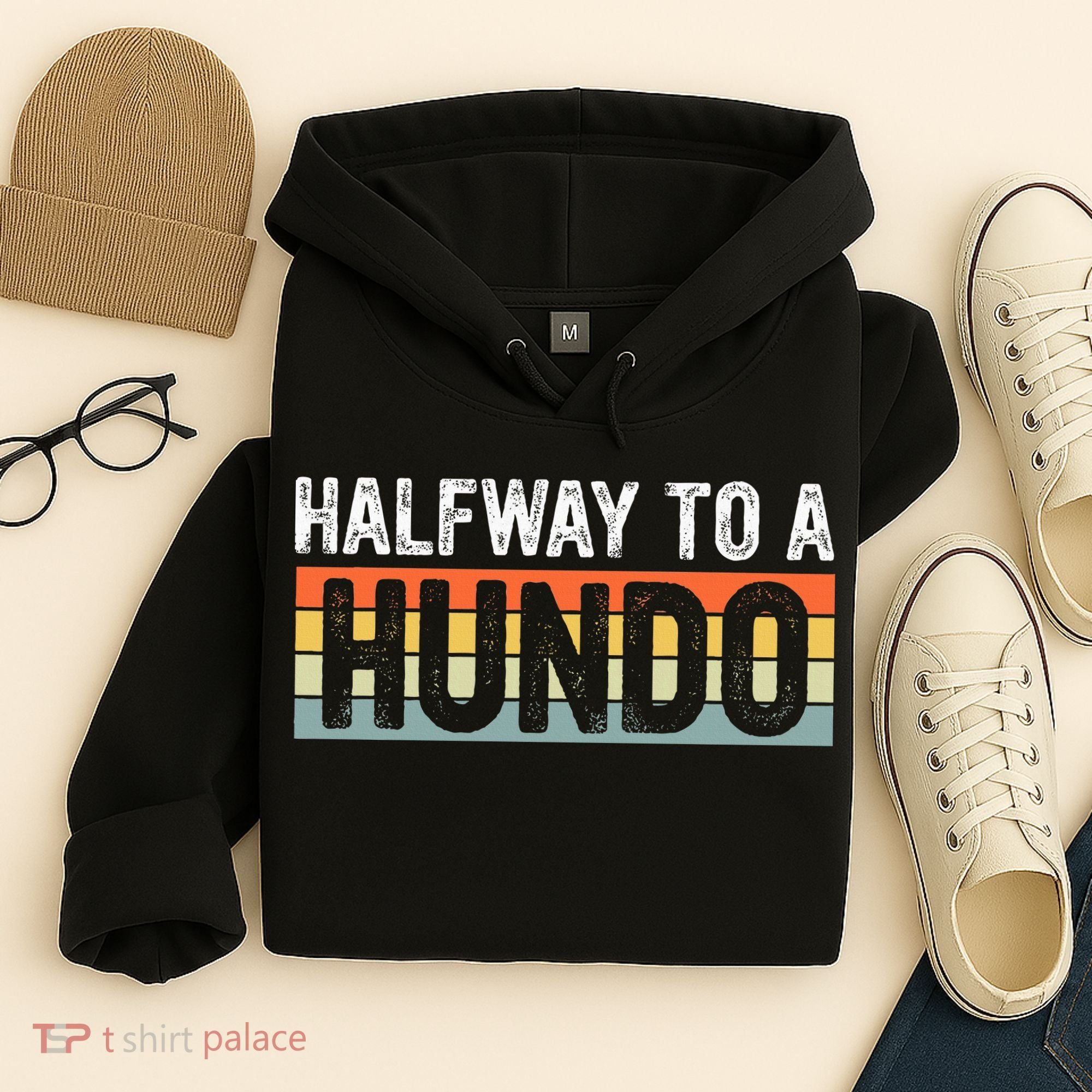 Funny 50th Birthday Gag Halfway To 100 Halfway To A Hundo Hoodie