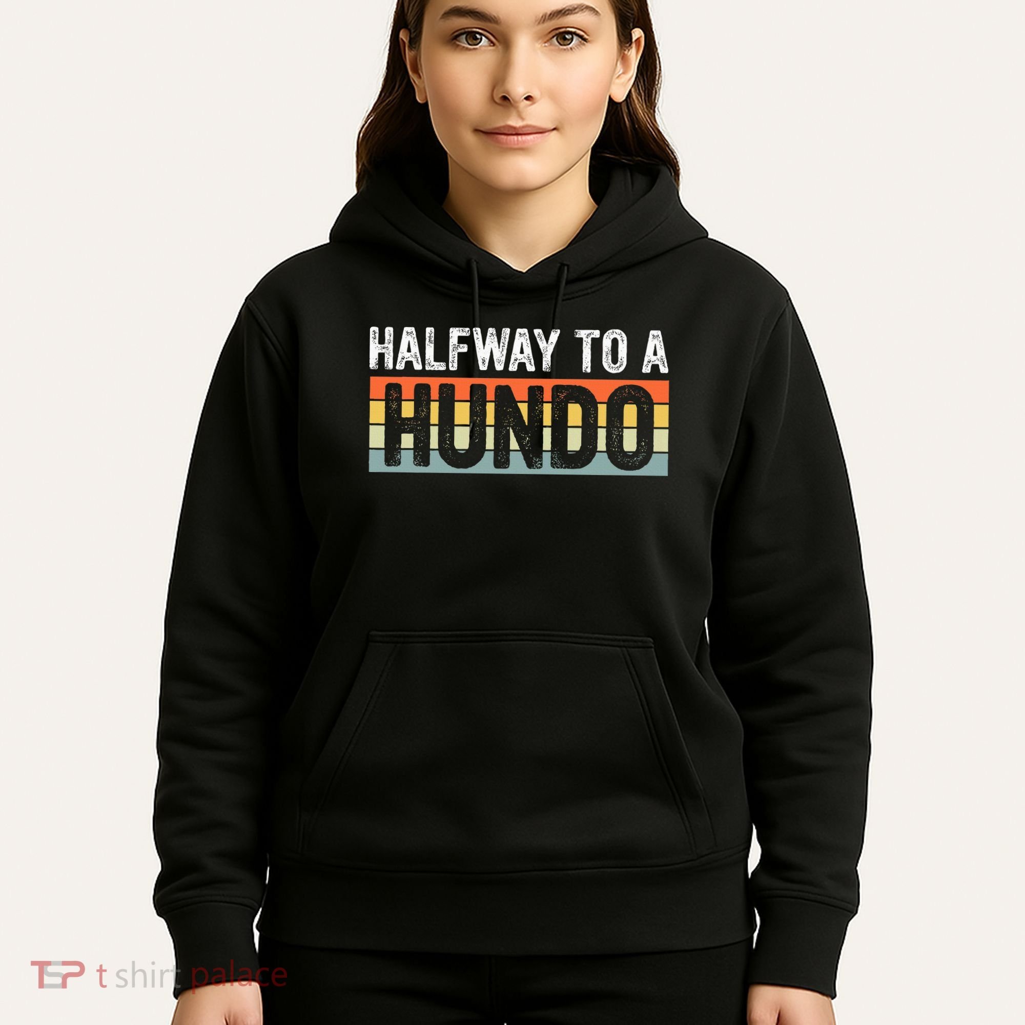 Funny 50th Birthday Gag Halfway To 100 Halfway To A Hundo Hoodie