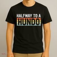 Funny 50th Birthday Gag Halfway To 100 Halfway To A Hundo T-Shirt thumb 3