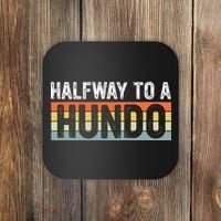 Funny 50th Birthday Gag Halfway To 100 Halfway To A Hundo Coaster thumb 0