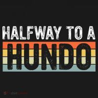 Funny 50th Birthday Gag Halfway To 100 Halfway To A Hundo Women's Hoodie thumb 2