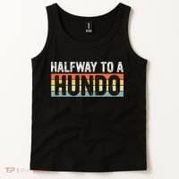 Funny 50th Birthday Gag Halfway To 100 Halfway To A Hundo Tank Top thumb 2
