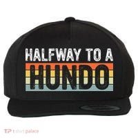 Funny 50th Birthday Gag Halfway To 100 Halfway To A Hundo Wool Snapback Cap thumb 0