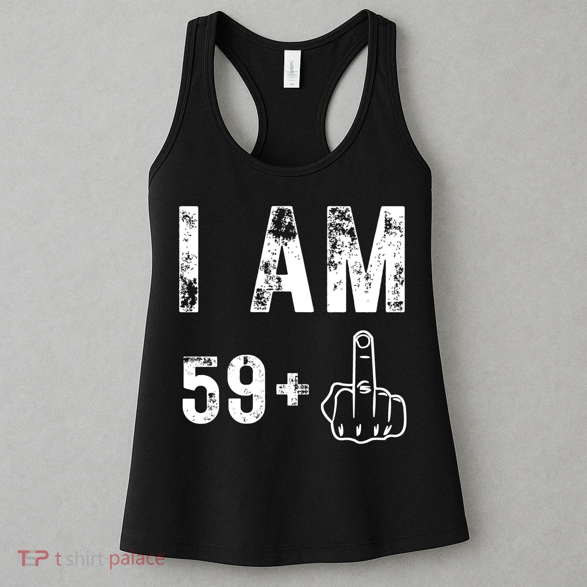 Funny 59 + One Middle Finger 60th Birthday Gifts For Wo Women's Tank Top
