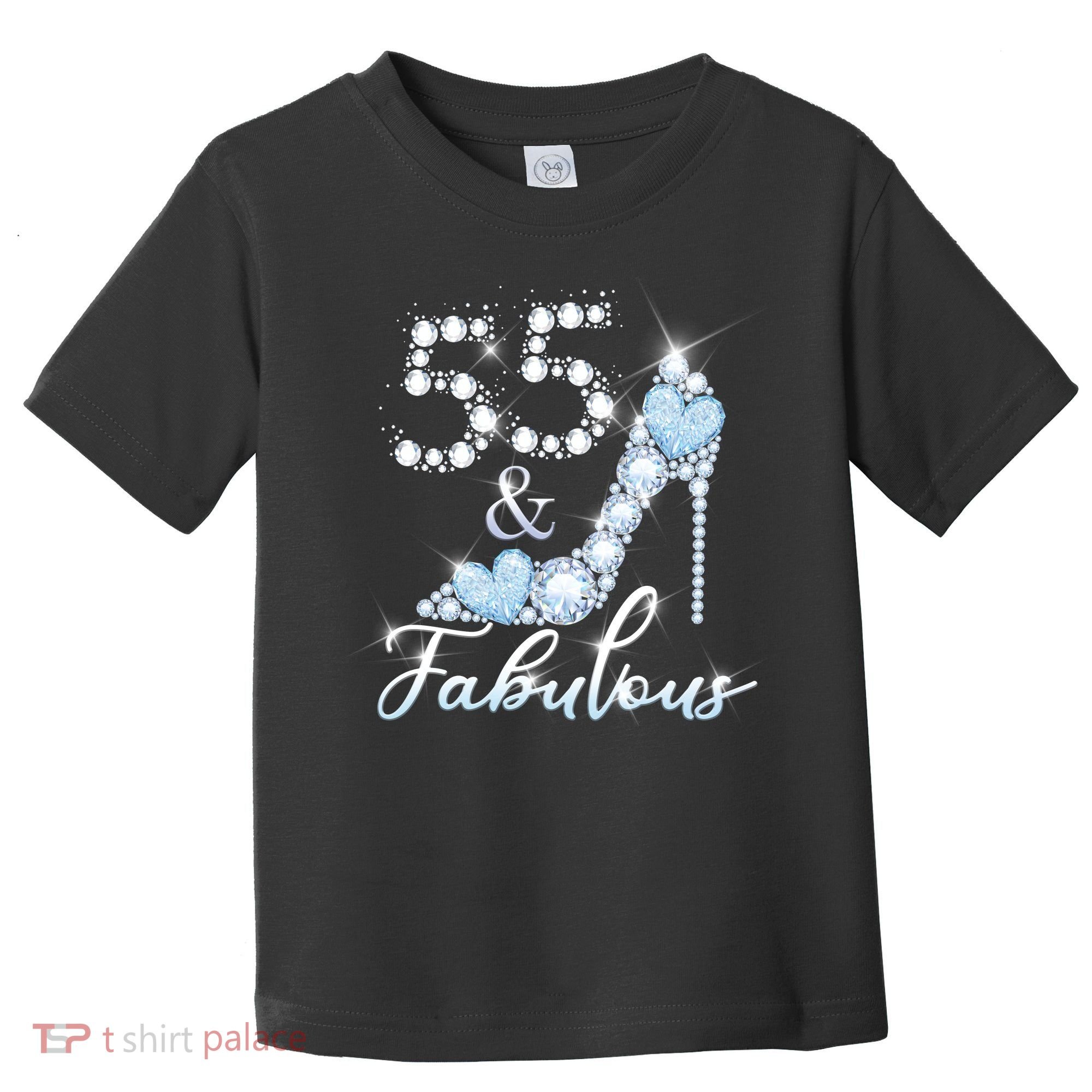 Fabolous 55th Years Old 55 Birthday Diamond Crown Shoes Toddler T-Shirt