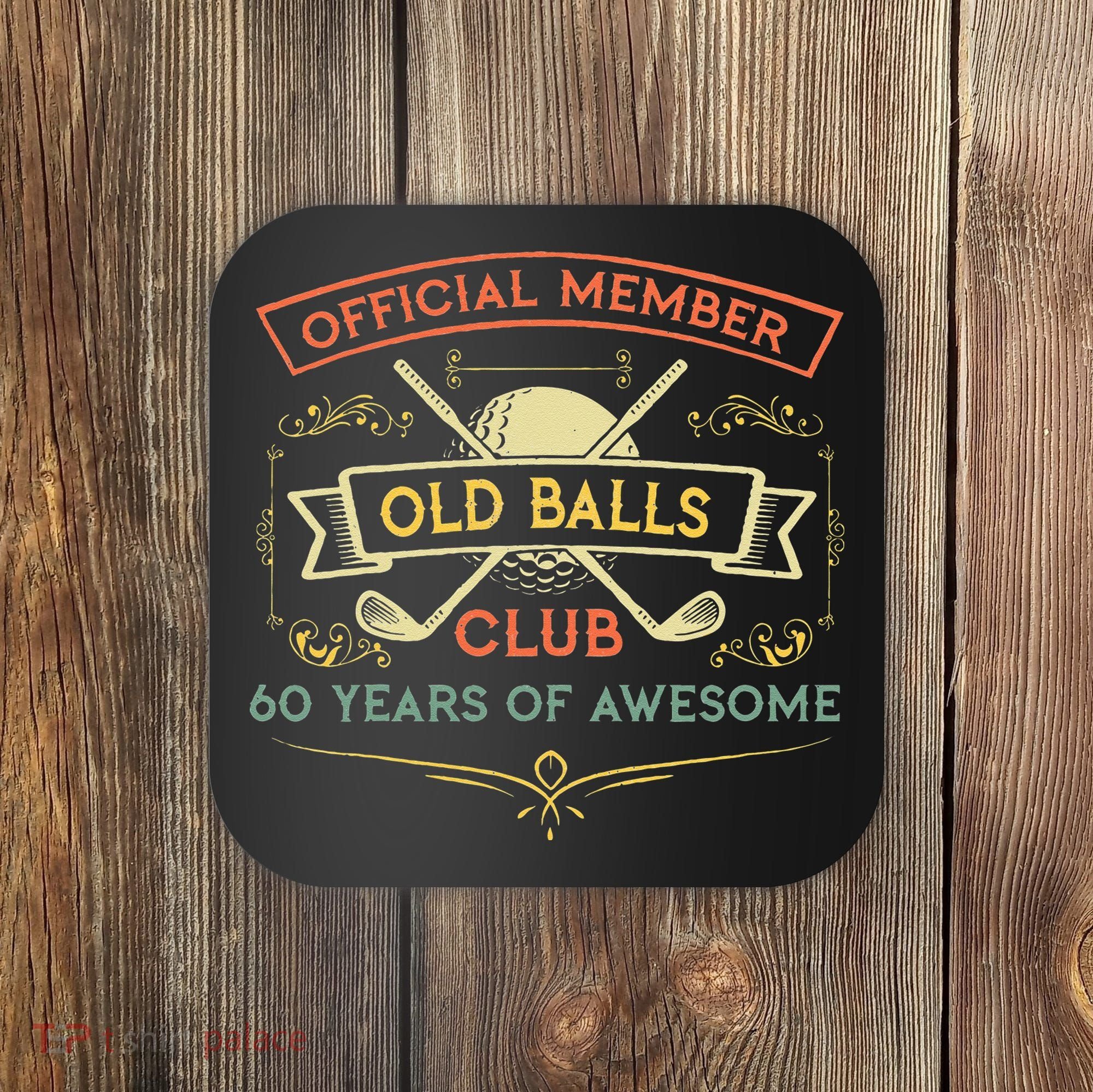 Funny 60th Birthday Old Balls Club 60 Year Old Golfer Coaster