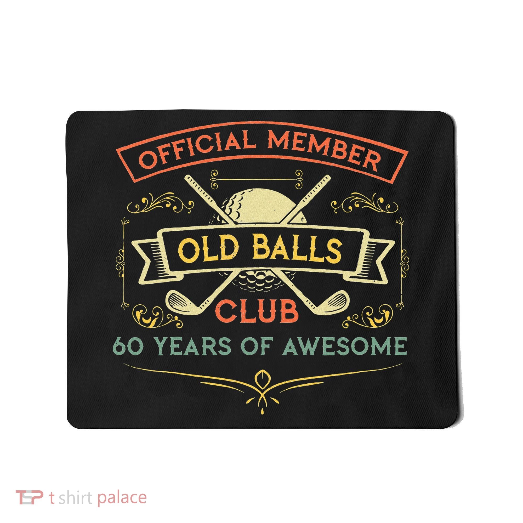 Funny 60th Birthday Old Balls Club 60 Year Old Golfer Mousepad