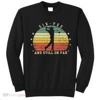 Funny 60th Birthday Golf Lover Six And Still On Par Sweatshirt thumb 0
