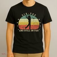 Funny 60th Birthday Golf Lover Six And Still On Par T-Shirt thumb 3