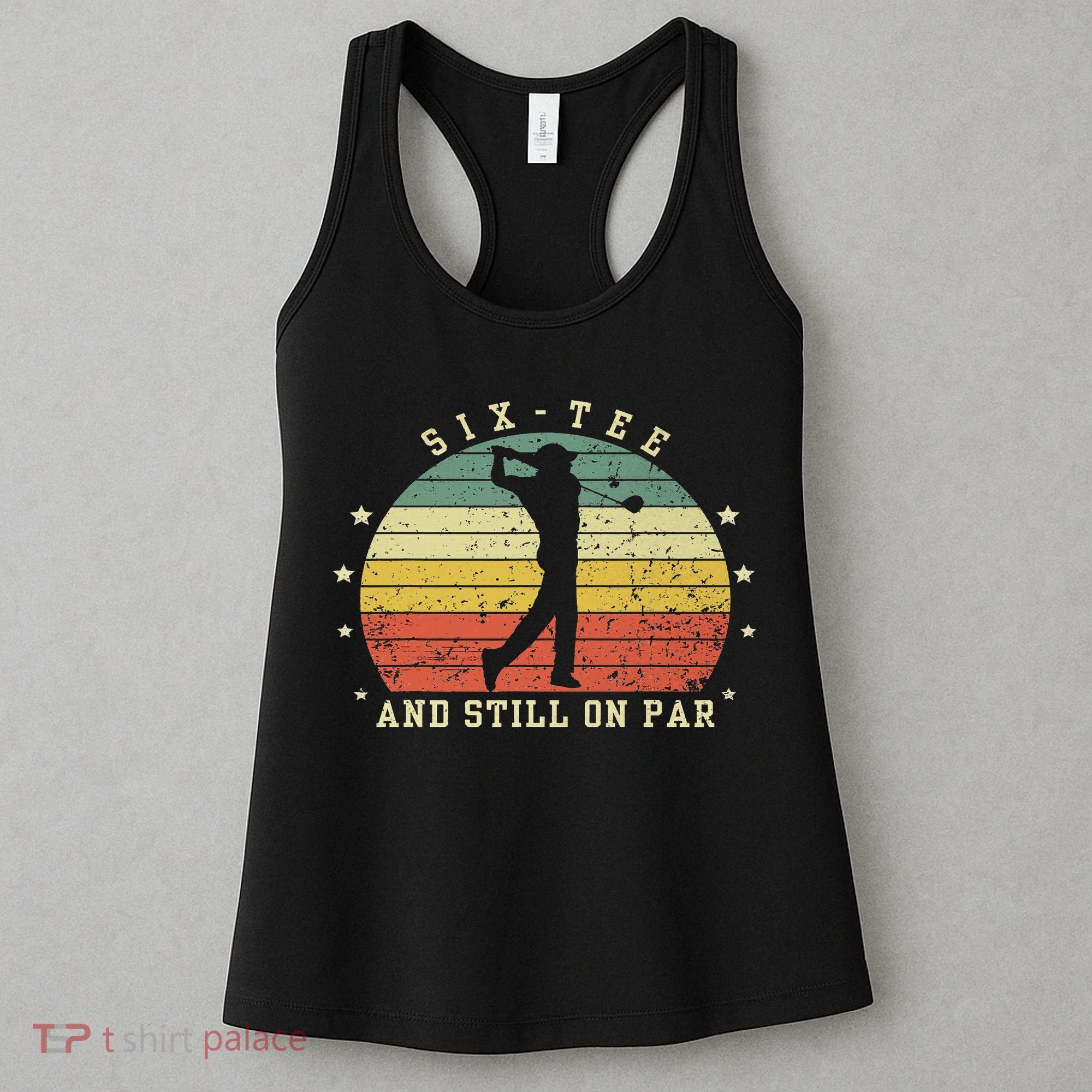 Funny 60th Birthday Golf Lover Six And Still On Par Women's Tank Top
