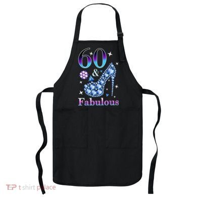 Fun 60th Birthday Fabulous Lady Gift Design Apron