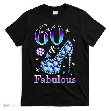 Fun 60th Birthday Fabulous Lady Gift Design T-Shirt