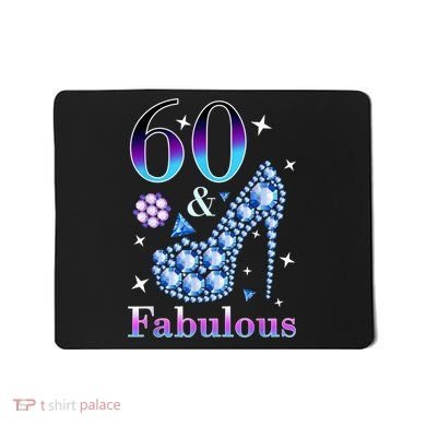 Fun 60th Birthday Fabulous Lady Gift Design Mousepad