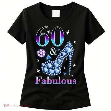 Fun 60th Birthday Fabulous Lady Gift Design Women's T-Shirt