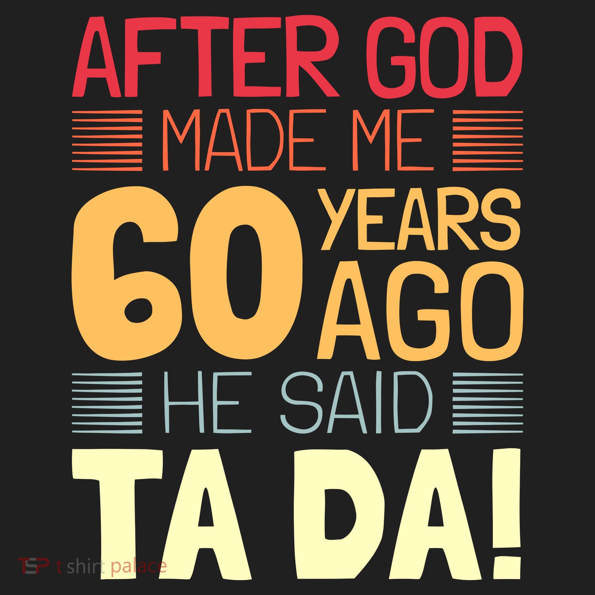 Funny 60th Birthday God Said Ta Da 60 Year Old Tumbler