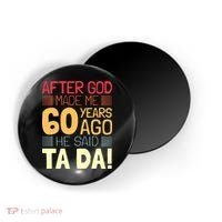 Funny 60th Birthday God Said Ta Da 60 Year Old Magnet thumb 0