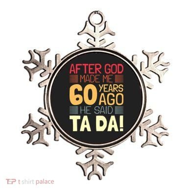 Funny 60th Birthday God Said Ta Da 60 Year Old Ornament