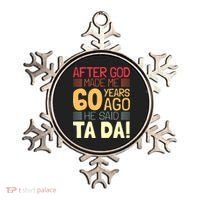 Funny 60th Birthday God Said Ta Da 60 Year Old Ornament thumb 0