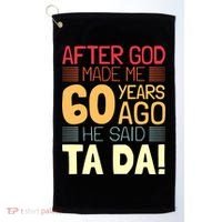 Funny 60th Birthday God Said Ta Da 60 Year Old Golf Towel thumb 0