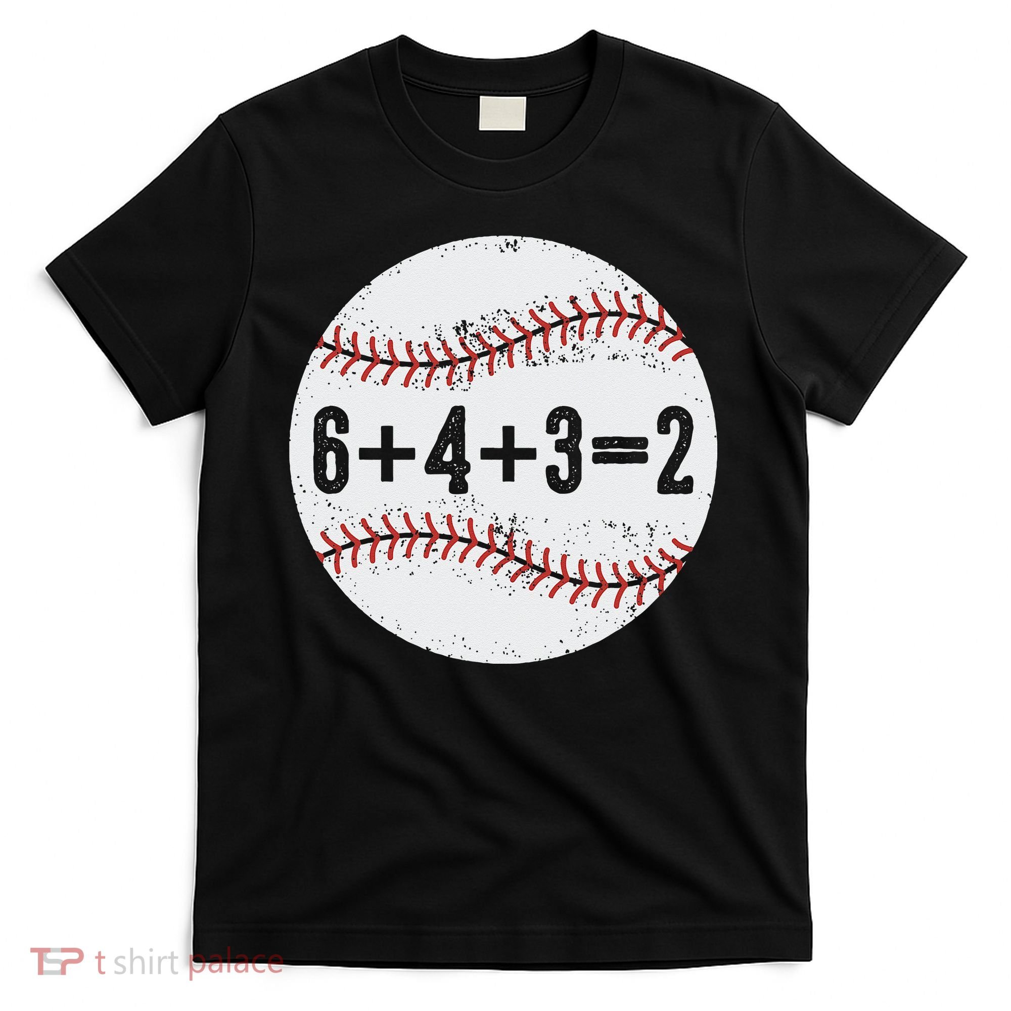 Funny 6+4+3=2 Double Play Baseball Gift T-Shirt