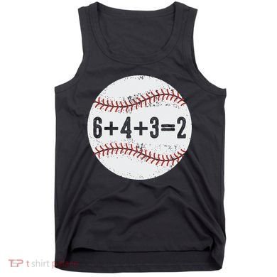 Funny 6+4+3=2 Double Play Baseball Gift Tank Top