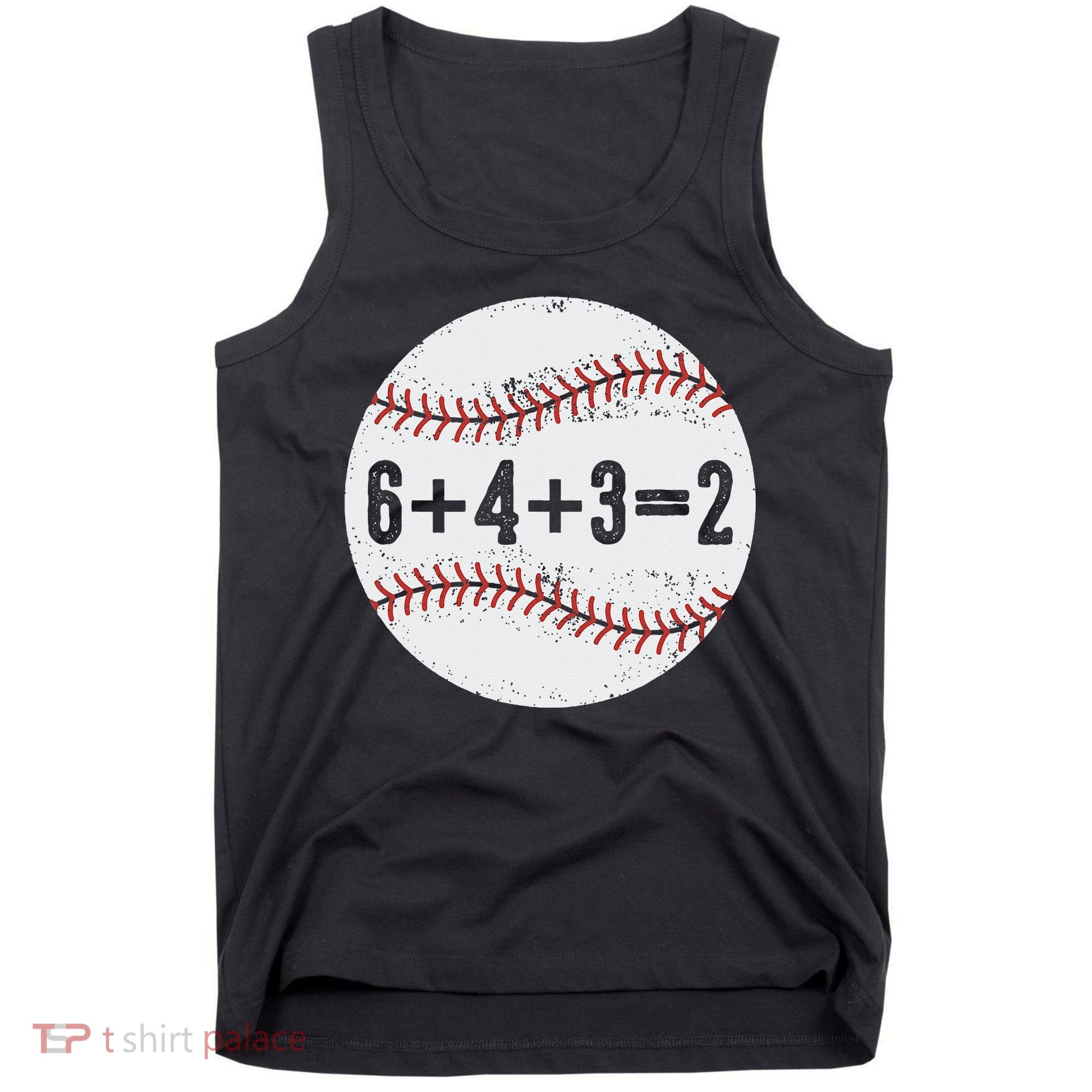 Funny 6+4+3=2 Double Play Baseball Gift Tank Top