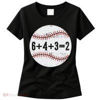 Funny 6+4+3=2 Double Play Baseball Gift Women's T-Shirt thumb 0