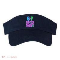 Funny 6 Out Of 7 Teachers Think 67% Of Students Overuse 67 Visor thumb 0