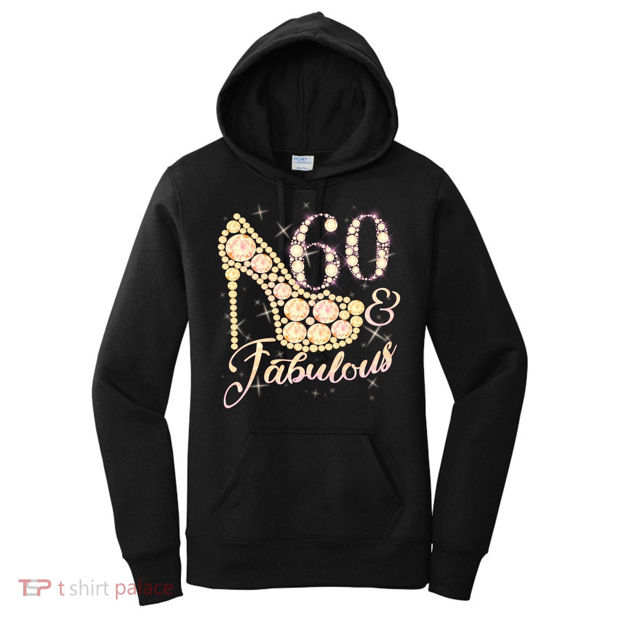 Fabulous & 60 Sparkly Heel 60th Birthday Women's Hoodie