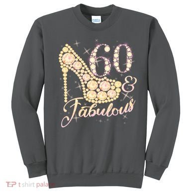 Fabulous & 60 Sparkly Heel 60th Birthday Sweatshirt