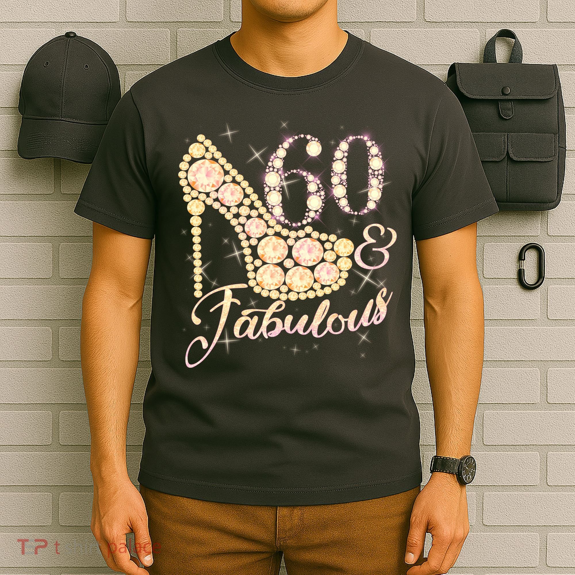 Fabulous & 60 Sparkly Heel 60th Birthday T-Shirt