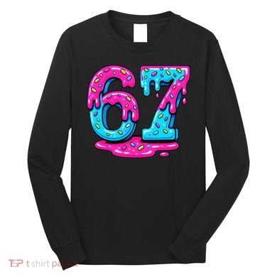 Funny 67 Six Seven Meme Ice Cream Drip 6-7 Long Sleeve Shirt