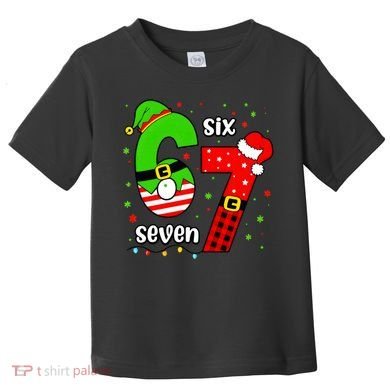 Funny 6-7 Six Seven Christmas Elf Santa Xmax 67 Toddler T-Shirt